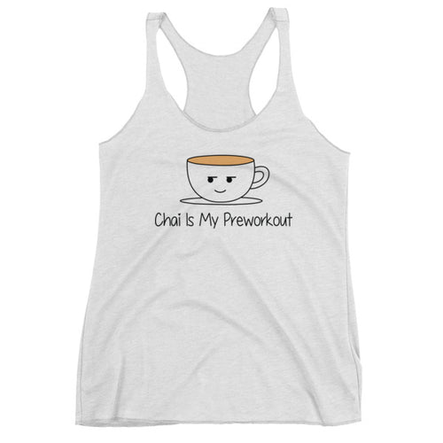 Bolly Physique - Chai Is My Preworkout Women's Racerback Tank