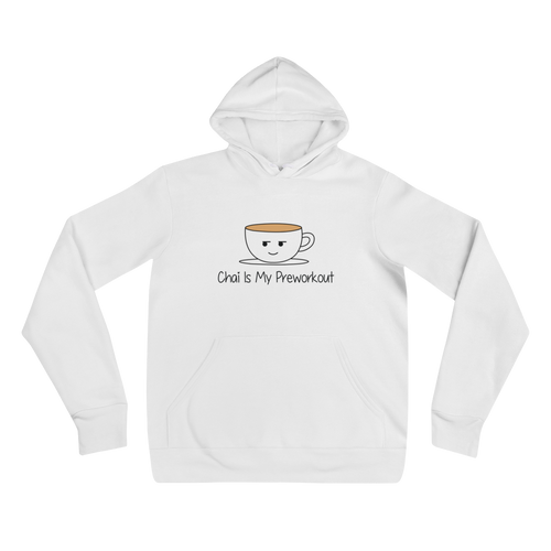 Bolly Physique - Chai is My Preworkout - Unisex hoodie