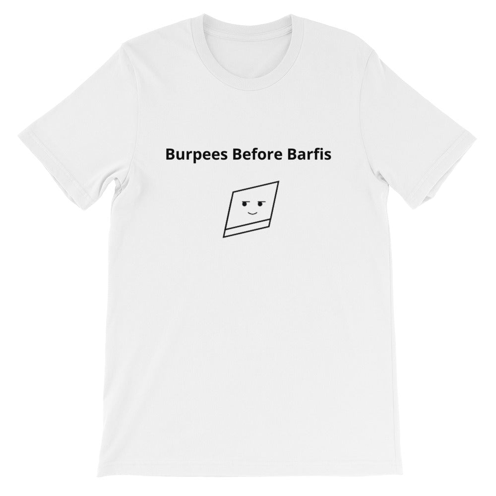 Bolly Physique - Burpees Before Barfis - Unisex T-Shirt