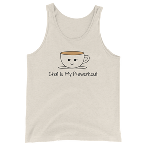 Bolly Physique - Chai Is My Preworkout Unisex Tank
