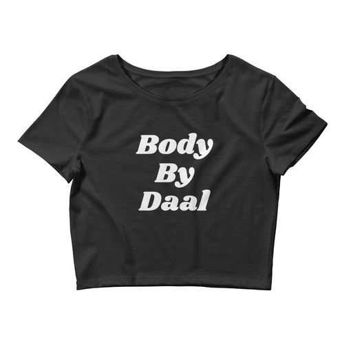 Bolly Physique - Body By Daal - Women’s Crop Tee