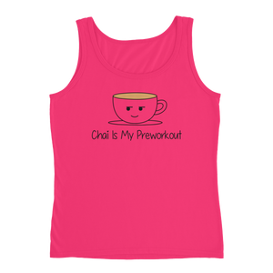 Bolly Physique - Chai Is My Preworkout Ladies' Tank (silhouette fit)