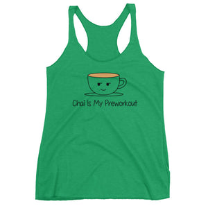 Bolly Physique - Chai Is My Preworkout Women's Racerback Tank