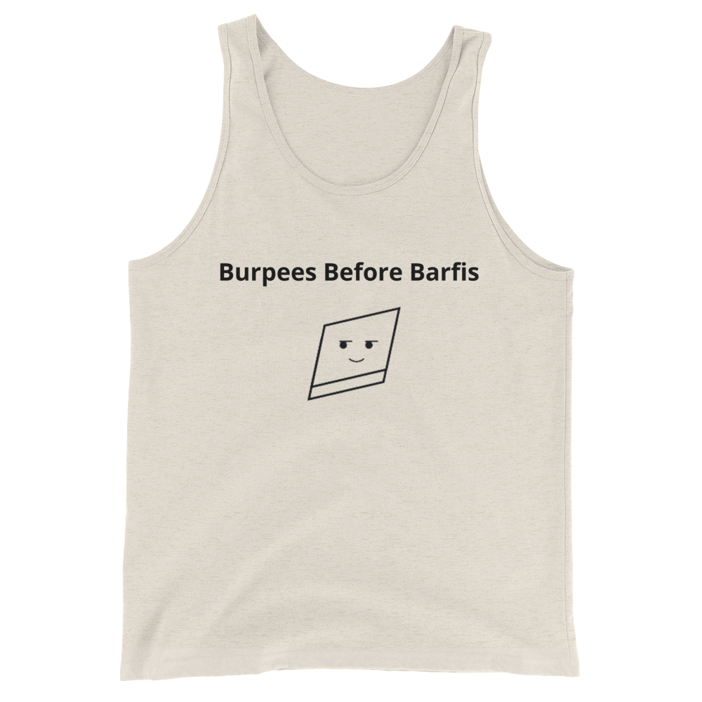 Bolly Physique - Burpees Before Barfis - Unisex  Tank Top
