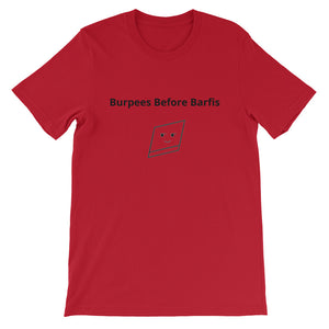 Bolly Physique - Burpees Before Barfis - Unisex T-Shirt