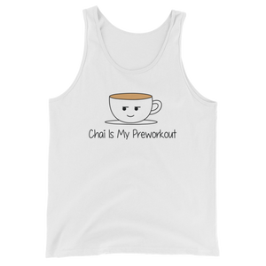 Bolly Physique - Chai Is My Preworkout Unisex Tank
