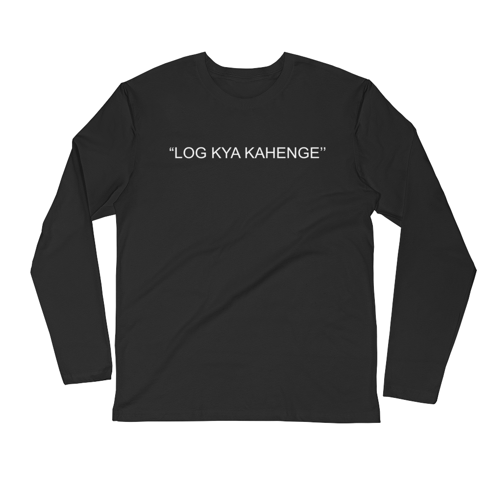 Bolly Physique - Log Kya Kahenge - Long Sleeve Fitted Crew